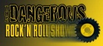The Dangerous Rock n Roll Show